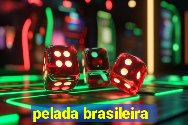 pelada brasileira